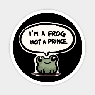 I am a simple frog not a Prince Magnet